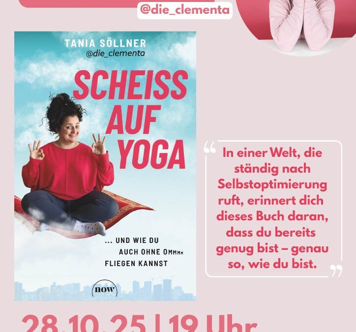 Lesung mit Tania Söllner – „Scheiss auf Yoga“