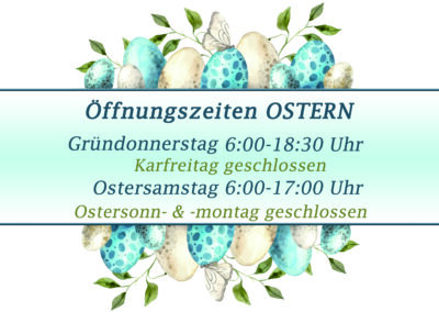 Öffnungszeiten Ostern